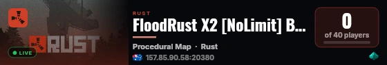 FloodRust X2 [NoLimit] Best Experience live status badge