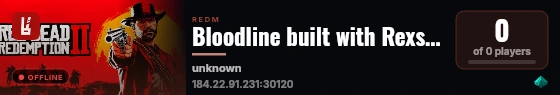Bloodline built with Rexshack RedM Build by Rexshack Gaming! live status badge