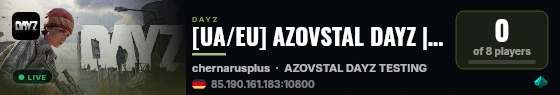 [UA/EU] AZOVSTAL DAYZ | VANILLA+ | TEST live status badge
