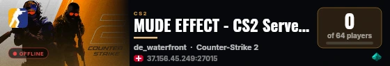 MUDE EFFECT - CS2 Server - Public cloud live status badge