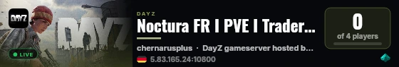 Noctura FR I PVE I Trader I Loot I Chernarus live status badge