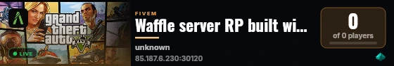 Waffle server RP built with FiveM Basic Server! live status badge
