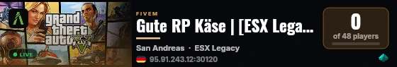 Gute RP Käse | [ESX Legacy] live status badge