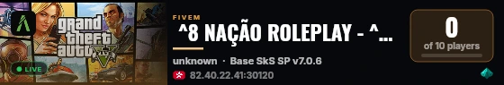  ^8 NAÇÃO ROLEPLAY - ^1BRASIL live status badge