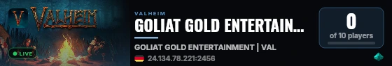 GOLIAT GOLD ENTERTAINMENT | VALHEIM live status badge