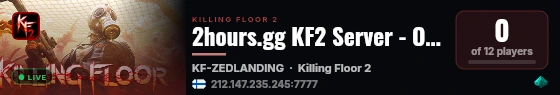 2hours.gg KF2 Server - On-Demand by the Hour live status badge