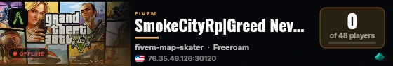 SmokeCityRp|Greed Never Sleeps live status badge
