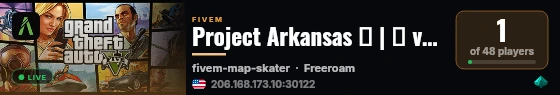 Project Arkansas 🌴 | ⌨️ vMenu ⌨️ | 👮 Anyone Can Be A Cop 👮 | 🟨Active Gangs🟨 | 🔫 Custom Mods 🔫 | 👋 Active Staff 👋 live status badge