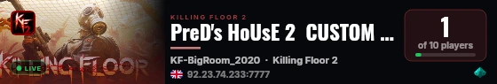 PreD's HoUsE 2  CUSTOM  MAPS - STATS -  ZEDS - GUNS live status badge