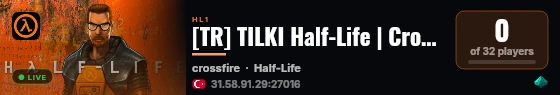 [TR] TILKI Half-Life | Crossfire Deathmatch live status badge