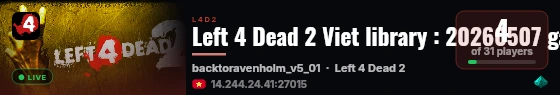 Left 4 Dead 2 Viet
library : 20260507
gamemode: Hard Training Lv7 live status badge
