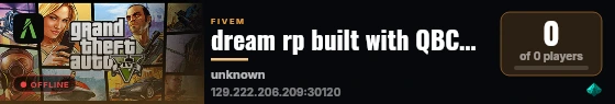 dream rp built with QBCore Framework by JericoFx & Kakarot & Hamy! live status badge