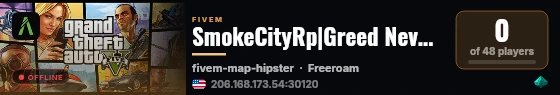 SmokeCityRp|Greed Never Sleeps live status badge