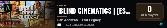  BLIND CINEMATICS | [ESX Legacy] live status badge