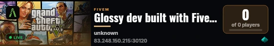 Glossy dev built with FiveM Basic Server! live status badge