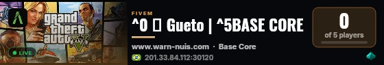 ^0 🔨 Gueto | ^5BASE CORE live status badge