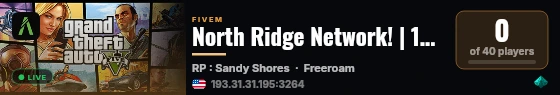 North Ridge Network! | 16+ | vMenu | Public | Serious RP | Custom Vehicles, Ymaps, and Clothes | Active Owner / Staff | Military and Coastguard aka Staff | Active Leo | Active Members | Civ / LEO RP | Custom Scripts |https://discord.gg/UqUcJVw6st live status badge