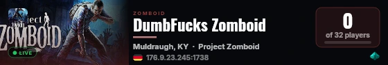 DumbFucks Zomboid live status badge