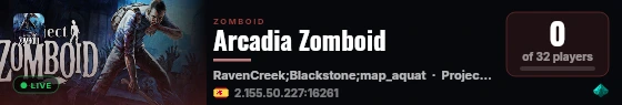 Arcadia Zomboid live status badge