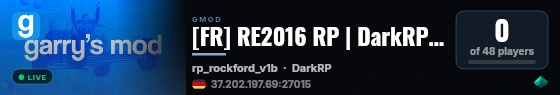[FR] RE2016 RP | DarkRP à l'ancienne | Rockford | Tout gratuit live status badge