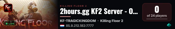 2hours.gg KF2 Server - On-Demand by the Hour live status badge