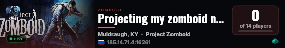 Projecting my zomboid nasty style live status badge