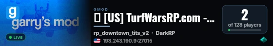► [US] TurfWarsRP.com - Custom DarkRP [ALPHA, NEED STAFF] live status badge