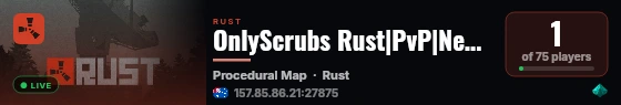 OnlyScrubs Rust|PvP|Newbies Welcome| live status badge