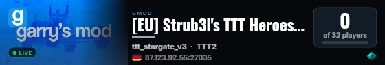 [EU] Strub3l's TTT Heroes | FastDL | High Playercount live status badge