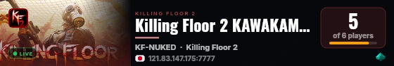 Killing Floor 2 KAWAKAMI Server live status badge