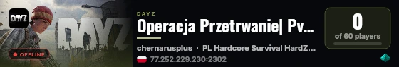 Operacja Przetrwanie| PvE/ZONEPvP | TRADER |HardZed| BUNKIER|HE live status badge