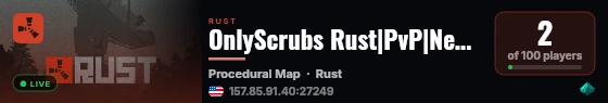 OnlyScrubs Rust|PvP|Newbies Welcome|Monthly Wipe| live status badge