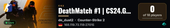 DeathMatch #1 | CS24.GG | dm1.cs24.gg live status badge