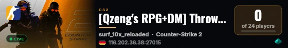 [Qzeng's RPG+DM] Throwback CS:S Surf | byqzeng.de live status badge