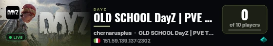 OLD SCHOOL DayZ | PVE TEST | Chernarus live status badge