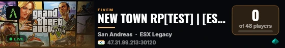 NEW TOWN RP[TEST] | [ESX Legacy] live status badge