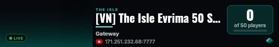 [VN] The Isle Evrima 50 Slots | Unofficial live status badge