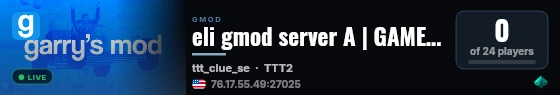 eli gmod server A | GAMEMODES + RTV live status badge