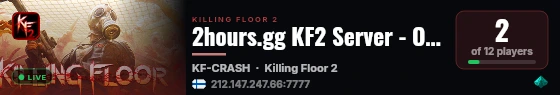 2hours.gg KF2 Server - On-Demand by the Hour live status badge