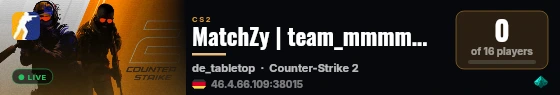 MatchZy | team_mmmmmmm vs team_Jesus_Kistus live status badge