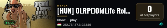 [HUN] OLRP┃OldLife RolePlay - ┃FEJLESZTÉS ALATT┃ live status badge