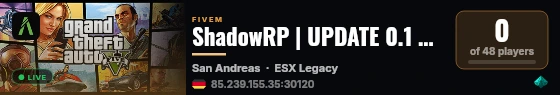 ShadowRP | UPDATE 0.1 Custom auta, zbraně, frakce, organizace, gangy, mafiáni, zločinci, policie, armáda, teroristi live status badge