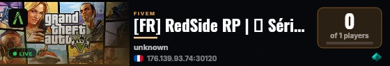 [FR] RedSide RP | ❗ Sérieux ❗ | 🚗 Réaliste Car 🚗 | 💵 Réaliste Economie 💵| 🌠 FPS Inédit 🌠 live status badge