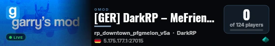 [GER] DarkRP – MeFriendos.de [FastDL|Viele Berufe/Waffen/Fahr live status badge