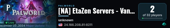 [NA] EtaZen Servers - Vanilla Palworld - PVE - NoWipe live status badge