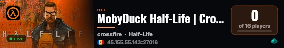 MobyDuck Half-Life | Crossfire live status badge