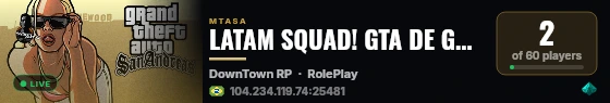 LATAM SQUAD! GTA DE GUERRA! ROLEPLAY! GUERRA REAL! MODS live status badge