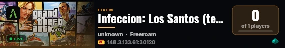 Infeccion: Los Santos (test, no entrar en este) live status badge