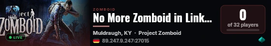 No More Zomboid in Links Ass live status badge