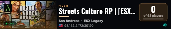 Streets Culture RP | [ESX Legacy] live status badge